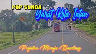 Garut Kota Intan  Perjalanan Menuju Bandung [upl. by Weirick]