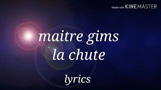 Maître gims la chute lirycs [upl. by Areip706]