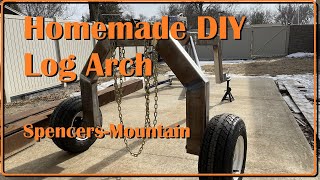 Homemade DIY Log Arch SpencersMountain [upl. by Suissac]