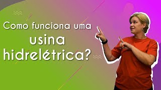 Como funciona uma usina hidrelétrica  Brasil Escola [upl. by Nekciv]