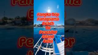 Pangka Trip  Panagsama Beach to Pescador Island Cebu  moalboal boat travel [upl. by Eiro]