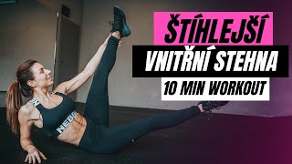 TOP CVIKY NA VNITŘNÍ STEHNA  10 min workout bez vybavení [upl. by Einoj87]