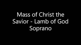 Mass of Christ the Savior Lamb of God Soprano [upl. by Glenda90]