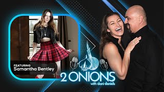 The Two Onions Podcast with Dani Daniels  Featuring Samantha Bentley [upl. by Hnah]