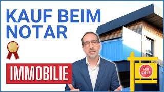 So läuft ein Immobilienkauf beim Notar Jeder Schritt erklärt [upl. by Rogers451]