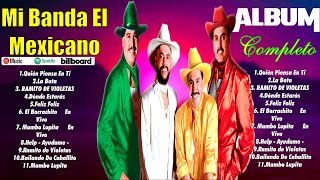 Mi Banda El Mexicano Mix 2024  Mejor Canción Mi Banda El Mexicano 2024  Mejor elección Álbum [upl. by Ruhl]