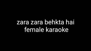 zara zara bahekta hai female version karaoke [upl. by Alameda784]