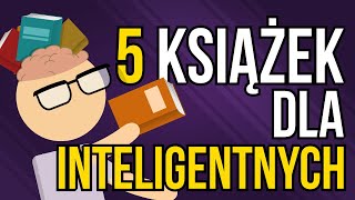 5 książek które inteligentny człowiek powinien przeczytać [upl. by Krigsman728]