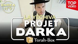 Projet Darka n°9  La Yéchiva [upl. by Hoye]