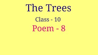 The trees class 10 poem [upl. by Wait335]