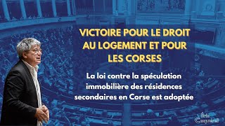 🥳Victoire  La loi contre la spéculation immobilière des résidences secondaires en Corse est adoptée [upl. by Matthieu]