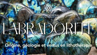 Labradorite  Origine propriétés et vertus en lithothérapie [upl. by Namlak475]