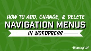 How To Add Change And Delete Navigation Menus In WordPress [upl. by Averill93]