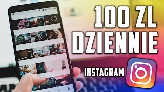 JAK ZARABIAĆ 100 ZŁ DZIENNIE NA INSTAGRAMIE ZARABIANIE W INTERNECIE [upl. by Laynad214]