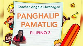 PANGHALIP PAMATLIG  FILIPINO 3  MY STUDY ANGEL [upl. by Isaacson]