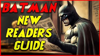 Batman Comics  New Readers Guide [upl. by Muriel]