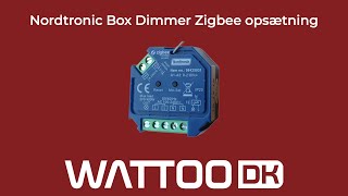 Nordtronic Zigbee Box Dimmer  Sådan laver du opsætning [upl. by Eidua260]