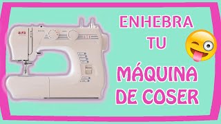 🟢Cómo ENHEBRAR la MÁQUINA de COSER CASERA Fácilmente 😜 Cómo poner el HILO a la MÁQUINA de COSER🟢 [upl. by Basso]