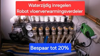 Waterzijdig inregelen Robot vloerverwarmingsverdeler [upl. by Angle]