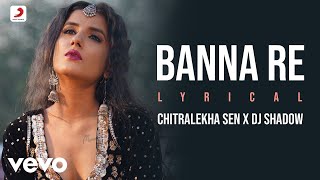 Banna Re  Official Lyric VideoDJ Shadow DubaiChitralekha SenInstagram Trends [upl. by Anitsrhc]