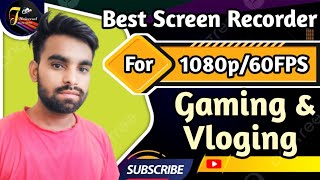 Best Screen Recorder ll Gaming and vloging video creator ll all video creator ll best Screen shot [upl. by Nyrehtak]