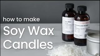 Candle Making Tutorial  Learn How to Make Scented Soy Wax Candles for Beginners [upl. by Ddet]