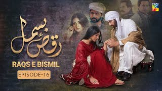 RaqseBismil  Episode 16  Imran Ashraf Sarah Khan  HUM TV [upl. by Michella]