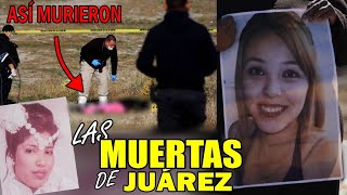 ¿El Misterio Finalmente Resuelto Descubre la Historia Detrás de quotLas Muertasquot de Juárez [upl. by Sillsby811]