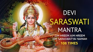 Devi Saraswati Mantra 108 Times  Saraswati stuti  Saraswati mantra  Maa Saraswati mantra [upl. by Sonstrom]