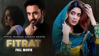 Fitrat فطرت  Full Movie  Affan Waheed And Azekah Daniel  A Love And Hatred Story  C4B1G [upl. by Nebur461]