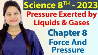 Pressure Exerted by Liquids and Gases  Chapter 8  Force and Pressure  Science Class 8 2023 [upl. by Middle207]