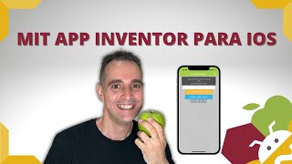 MIT App Inventor para IOS 🤗 iPhones y iPads [upl. by Justus]