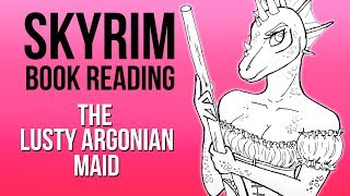 Skyrim Book Reading The Lusty Argonian Maid [upl. by Brian579]