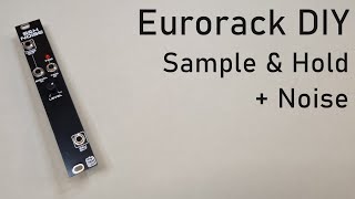 Eurorack DIY Sample amp Hold  Noise [upl. by Millan]