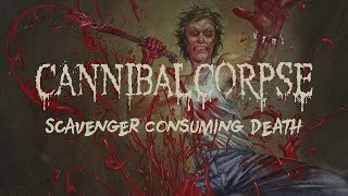 Cannibal Corpse  Scavenger Consuming Death OFFICIAL [upl. by Notyrb]