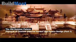 The Old Summer Palace Pinnacle of Chinese Imperial Garden and Palace Design Part 1 [upl. by Feldt]