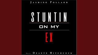 Stuntin on My Ex [upl. by Saenihp]