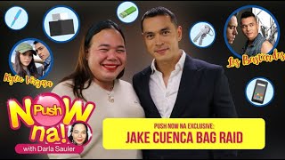 EXCLUSIVE Bag Raid with Jake Cuenca  Push Now Na [upl. by Candace407]