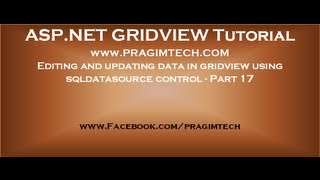 Editing and updating data in gridview using sqldatasource control  Part 17 [upl. by Selrhc291]