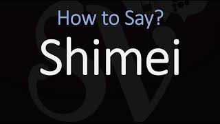 How to Pronounce Shimei CORRECTLY [upl. by Olra733]