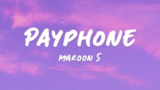 Payphone  Maroon 5 Lyrics  Sped Up  Reverb [upl. by Losiram]