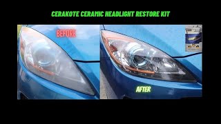 How to Restore headlights using Cerakote Ceramic Headlight Restoration Kit [upl. by Arualana]