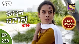 Crime Patrol Satark Season 2  Ep 239  Full Episode  30th September 2020 [upl. by Nil]