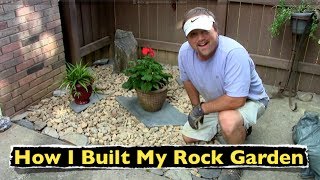 How I Built My Rock Garden  Backyard Landscaping [upl. by Magulac]