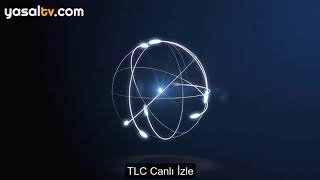 TLC Canlı izle [upl. by Ahsel505]