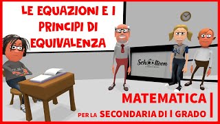 Le equazioni e i principi di equivalenza  Algebra  Secondaria di Primo Grado [upl. by Markos]