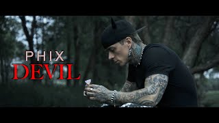 Phix  quotDEVILquot  Official Music Video [upl. by Erlin]