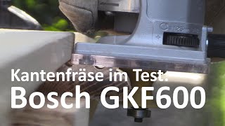 Kantenfräse Bosch GFK600  der Test [upl. by Ahsimot]