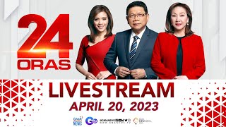 24 Oras Livestream April 20 2023  Replay [upl. by Siednarb]