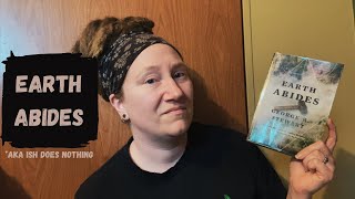 Earth Abides by George R Stewart  Book Reaction  SPOILERS [upl. by Atnas]